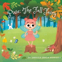 Pixie: The fall fairy B0C2RRNWMH Book Cover