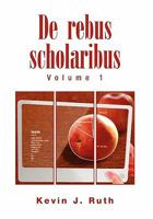 de Rebus Scholaribus 145354691X Book Cover