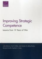 Improving Strategic Competence: Lessons from 13 Years of War 0833087754 Book Cover