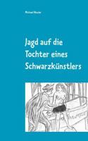 Jagd auf die Tochter eines Schwarzkünstlers 3748112009 Book Cover