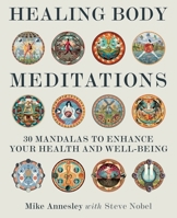 Healing Body Meditations: 30 Mandalas to Enhance Your Health and Well-being 1859060730 Book Cover