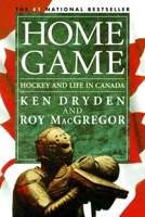 Home Game: Hockey and Life in Canada 0771028717 Book Cover