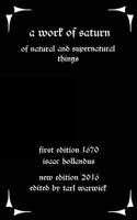 A Work of Saturn: Of Natural and Supernatural Things 1535099372 Book Cover