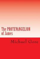 The Protevangelion Of James 1479308897 Book Cover