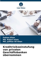 Kreditrisikoeinstufung von privaten Geschäftsbanken übernommen (German Edition) 6208147824 Book Cover