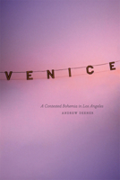 Venice: A Contested Bohemia in Los Angeles 0226140016 Book Cover