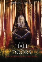 The Hall of Doors (The Chain of Living Fire) 1947579134 Book Cover