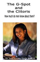 The G-Spot and the Clitoris: How Much Do Men Really Know about Them? 149477416X Book Cover