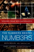 The Numbers Behind NUMB3RS: Solving Crime with Mathematics 0452288576 Book Cover