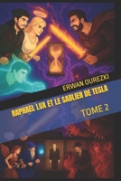 RAPHAEL LUX ET LE SABLIER DE TESLA (French Edition) B0F1NDBQ7D Book Cover