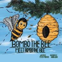 Bombo the Bee: Meet Bombo the Bee 1665777893 Book Cover