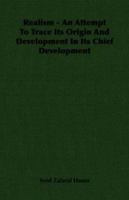 Realism - An Attempt to Trace Its Origin and Development in Its Chief Development 1406727113 Book Cover