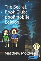 The Secret Book Club: Bookmobile Edition B0FWX4G2P1 Book Cover
