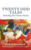 Twenty Odd Tales: Including the Orinoco Stories 158776928X Book Cover