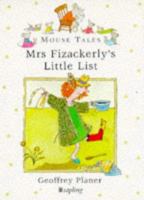 Mrs. Fizacerly's Little List (Mouse Tales) 0752223356 Book Cover