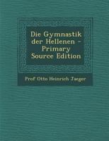 Die Gymnastik der Hellenen 1019082119 Book Cover
