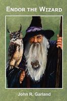 Endor the Wizard 0557275563 Book Cover