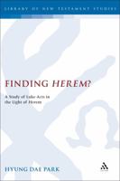 Finding Herem?: A Study of Luke-Acts in the Light of Herem 0567045501 Book Cover