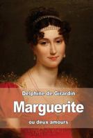 Marguerite, Ou Deux Amours (Classic Reprint) 3967873218 Book Cover