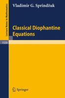 Classical Diophantine Equations (Lecture Notes in Mathematics / LOMI and Euler International Mathematical Institute, St.Petersburg) 3540573593 Book Cover