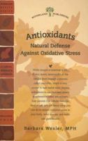 Antioxidants: Natural Defense Against Oxidative Stress 1580544274 Book Cover