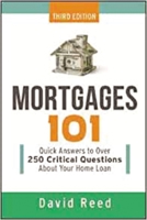Mortgages 101: Quick Answers to Over 250 Critical Questions About Your Home Loan 081440166X Book Cover