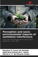 Perception and socio-environmental impacts of sanitation interference 6207279395 Book Cover