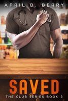 Saved: The Club Series Book 3 B0BMZ7FK2K Book Cover