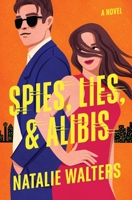 Spies, Lies, and Alibis: A Novel 1400354536 Book Cover