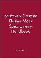Inductively Coupled Plasma Mass Spectrometry Handbook 1405109165 Book Cover