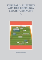Fu?ball: Aufstieg aus der Kreisliga leicht gemacht 3755780429 Book Cover