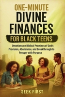 One Minute Divine Finances for Black Teens B0GM3LJWFF Book Cover