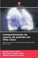 Comportamento do cancro do pulmão em Villa Clara 6206970604 Book Cover