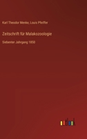 Zeitschrift für Malakozoologie: Siebenter Jahrgang 1850 3368509500 Book Cover