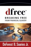 Dfree: Breaking Free from Financial Slavery 0310333148 Book Cover