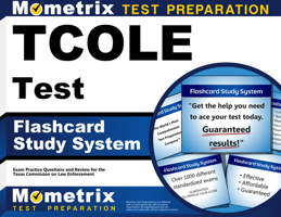 TCOLE Test Flashcard Study System: TCOLE Exam Practice Questions & Review for the Texas Commission on Law Enforcement (Cards) 1630941875 Book Cover