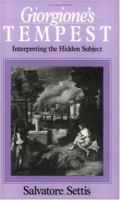 Giorgione's Tempest: Interpreting the Hidden Subject 0226748944 Book Cover