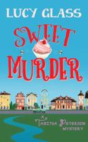 Sweet Murder: A Tabitha Peterson Mystery (Tabitha Peterson Mysteries) 1963139011 Book Cover