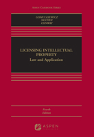 Licensing Intellectual Property: Law and Application 0735568499 Book Cover