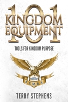 Kingdom Equipment 101: Tools for Kingdom Purpose 1954414773 Book Cover