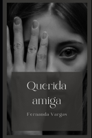 Querida amiga (Spanish Edition) B0FPB5MRZB Book Cover