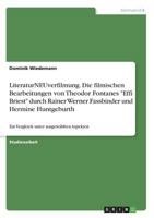 Literaturneuverfilmung. Die Filmischen Bearbeitungen Von Theodor Fontanes "Effi Briest" Durch Rainer Werner Fassbinder Und Hermine Huntgeburth 3640537580 Book Cover