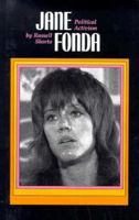 Jane Fonda: Political Activism 1562940457 Book Cover
