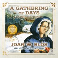 A Gathering of Days: A New England Girl's Journal, 1830-1832 1664401741 Book Cover