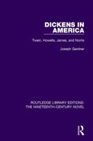 Dickens in America: Twain, Howells, James, and Norris 1138671002 Book Cover