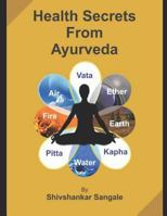 HEALTH SECRETS FROM AYURVEDA 1980956588 Book Cover