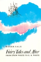 Fairy Tales and After: From Snow White to E. B. White 0674291654 Book Cover