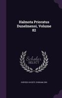 Halmota Prioratus Dunelmensis 1171869517 Book Cover