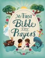 My First Bible and Prayers Padded Treasury - Gifts for Easter, Christmas, Communions, Birthdays, Ages 3-8 1680524089 Book Cover