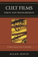 Cult Films: Taboo and Transgression 0761839674 Book Cover